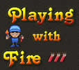 Playing With Fire 3